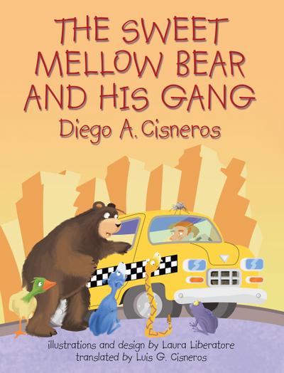 The Sweet Mellow Bear and His Gang