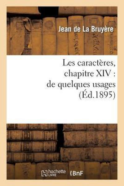 Les Caractères, Chapitre XIV: de Quelques Usages