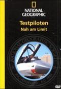 National Geographic - Testpiloten: Nah am Limit