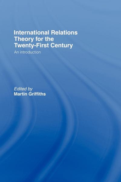 International Relations Theory for the Twenty-First Century
