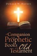 A Companion to the Prophetic Books of the Old Testament