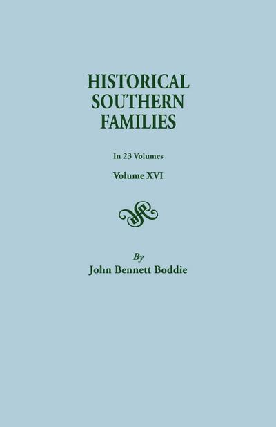 Historical Southern Families. in 23 Volumes. Volume XVI