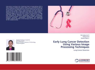 Early Lung Cancer Detection Using Various Image Processing Techniques