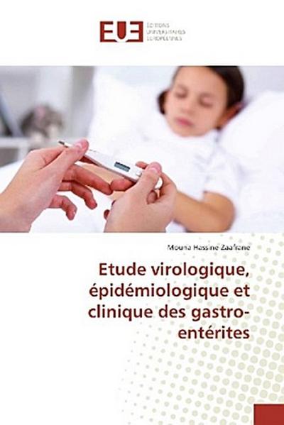 Etude virologique, épidémiologique et clinique des gastro-entérites