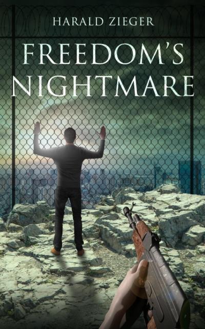 Freedom’s Nightmare