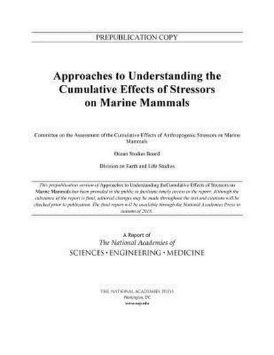 Approaches to Understanding the Cumulative Effects of Stressors on Marine Mammals