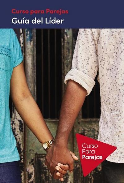 Curso Para Parejas - Guia del Lider | Softcover  | Marriage Course Leader’s Guide Revised and Updated, Spanish Edition
