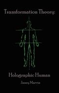 Holographic Human Transformation Theory