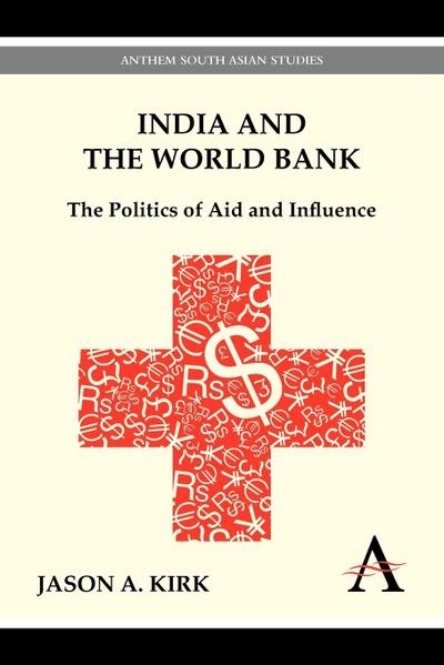 India and the World Bank - Jason A. Kirk