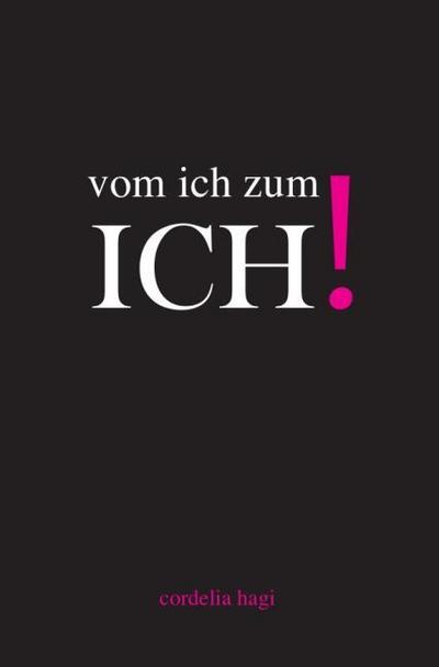 vom ich zum ICH!