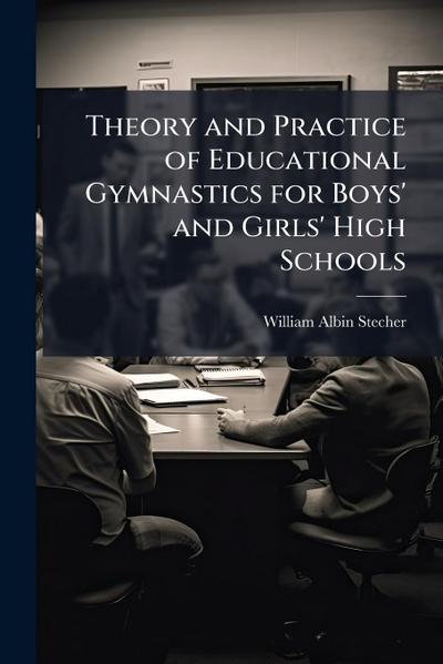 Theory and Practice of Educational Gymnastics for Boys’ and Girls’ High Schools