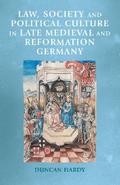 Law, society and political culture in late medieva