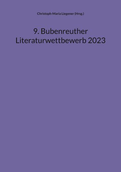9. Bubenreuther Literaturwettbewerb 2023