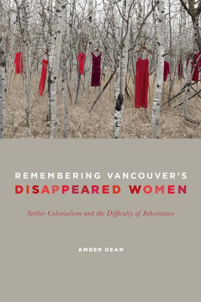 Remembering Vancouver’s Disappeared Women