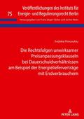 Die Rechtsfolgen unwirksamer Preisanpassungsklauseln bei Dauerschuldverhältnissen am Beispiel der Energielieferverträge mit Endverbrauchern