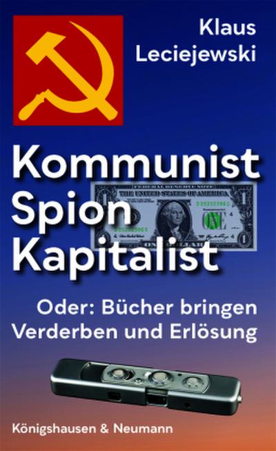 Kommunist - Spion - Kapitalist
