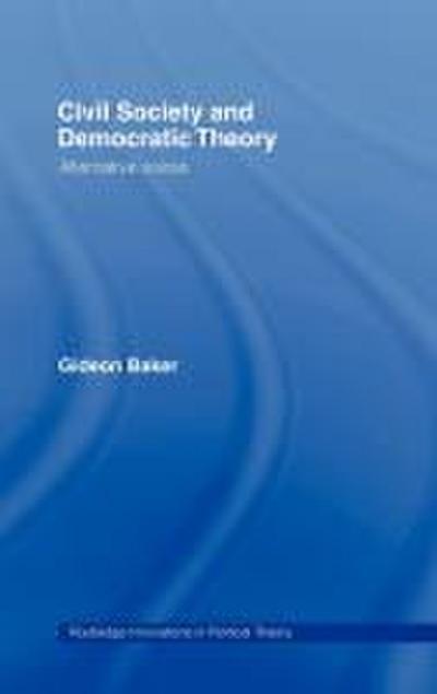 Civil Society and Democratic Theory