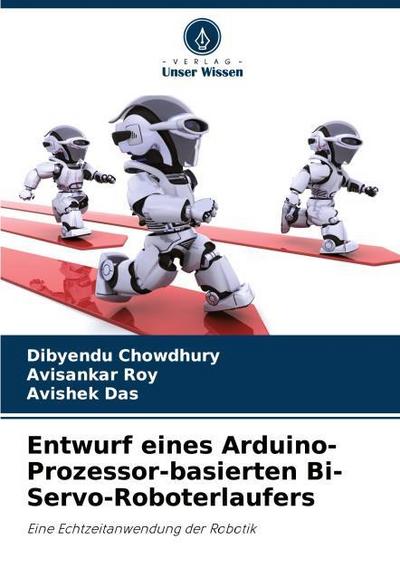 Entwurf eines Arduino-Prozessor-basierten Bi-Servo-Roboterlaufers