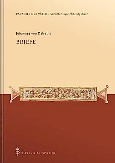 Johannes von Dalyatha - Briefe
