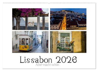 Lissabon - Alter macht schön (Wandkalender 2026 DIN A2 quer), CALVENDO Monatskalender