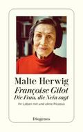 Françoise Gilot - Die Frau, die Nein sagt