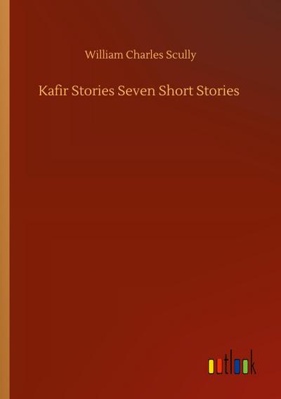 Kafir Stories Seven Short Stories