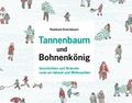 Tannenbaum und Bohnenkönig