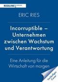 Incorruptible - Unternehmen zwischen Wachstum und Verantwortung