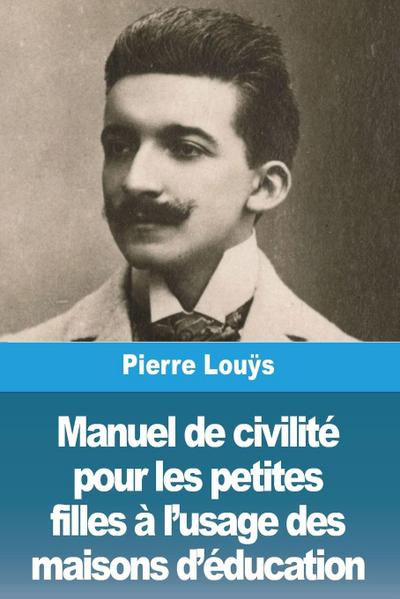 Manuel de civilité pour les petites filles à l’usage des maisons d’éducation