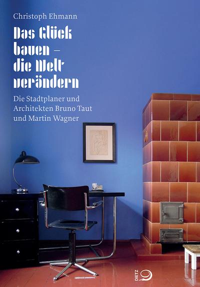 Das Glück bauen - die Welt verändern 