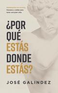¿Por qué estás donde estás?