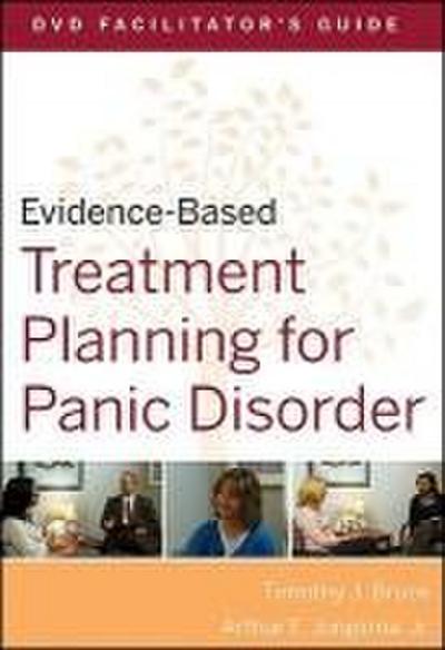 Evidence-Based Treatment Planning for Panic Disorder, DVD Facilitator’s Guide