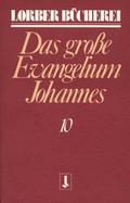Johannes, das grosse Evangelium