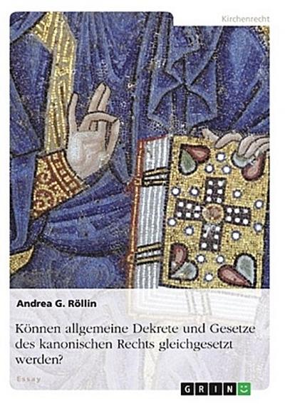 Können allgemeine Dekrete und Gesetze des kanonischen Rechts gleichgesetzt werden?