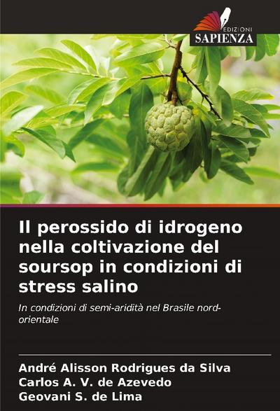 Il perossido di idrogeno nella coltivazione del soursop in condizioni di stress salino