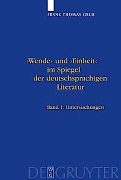 ’Wende’ und ’Einheit’ im Spiegel der deutschsprachigen Literatur