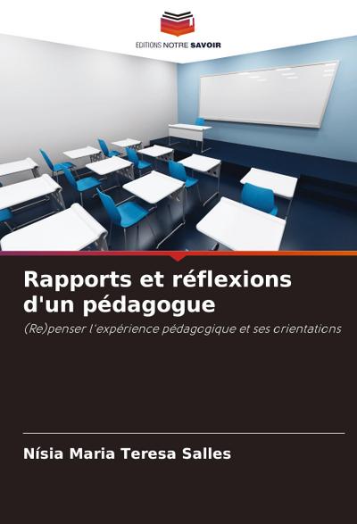 Rapports et réflexions d’un pédagogue