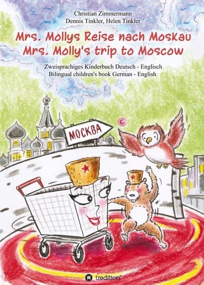 Mrs. Mollys Reise nach Moskau / Mrs. Molly’s trip to Moscow