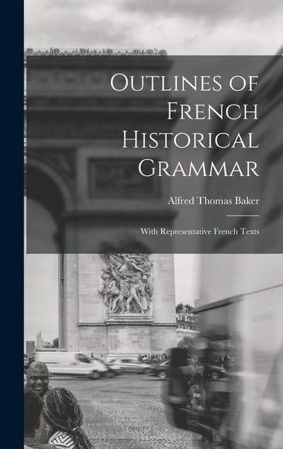 Outlines of French Historical Grammar