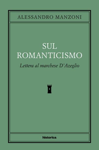Sul romanticismo. Lettera al marchese d’Azeglio