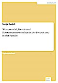 Wertewandel, Trends und Konsumentenverhalten in der Freizeit und in der Familie