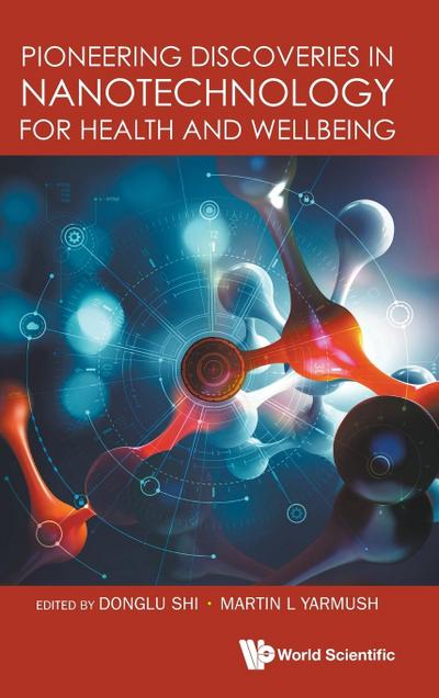 PIONEERING DISCOVERIES IN NANOTECHNOLOGY HEALTH & WELLBEING