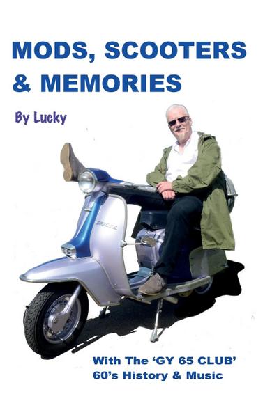 Mods, Scooters &  Memories