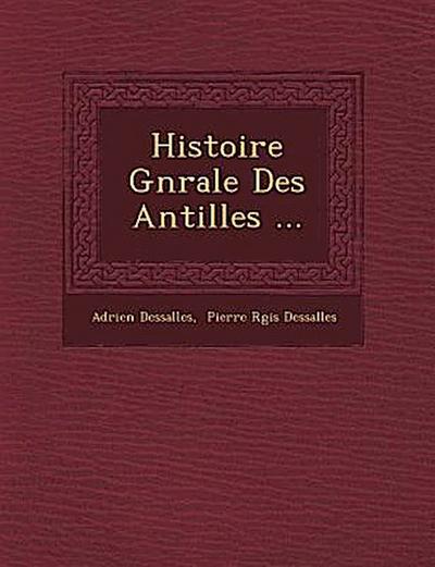 Histoire G N Rale Des Antilles ...