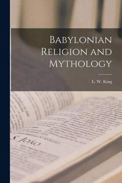 Babylonian Religion and Mythology