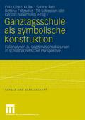 Ganztagsschule als symbolische Konstruktion