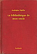 La bibliotheque de mon oncle