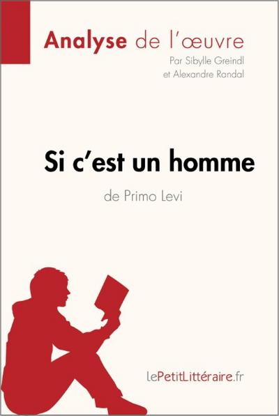 Si c’est un homme de Primo Levi (Analyse de l’oeuvre)