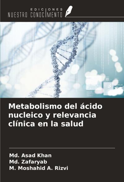 Metabolismo del ácido nucleico y relevancia clínica en la salud