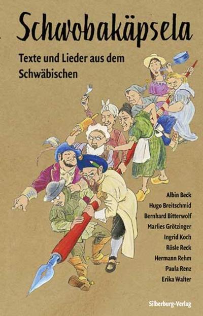 Schwobakäpsela: Texte und Lieder aus dem Schwäbischen